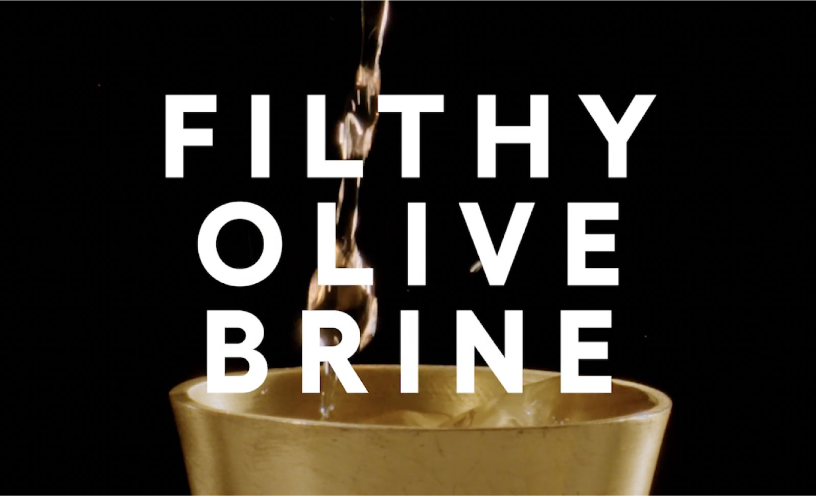 Filthy Olive Brine